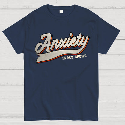 Anxiety Is My Sport Geek T-Shirt