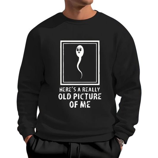 Here's A Really Old Picture Of Me Geek Cotton Sweatshirt