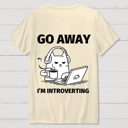Go Away I'm Introverting Back Printing Geek T-Shirt