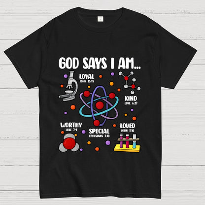 God Says I Am loved Kind Special Worthy Science Unisex Geek T-Shirt