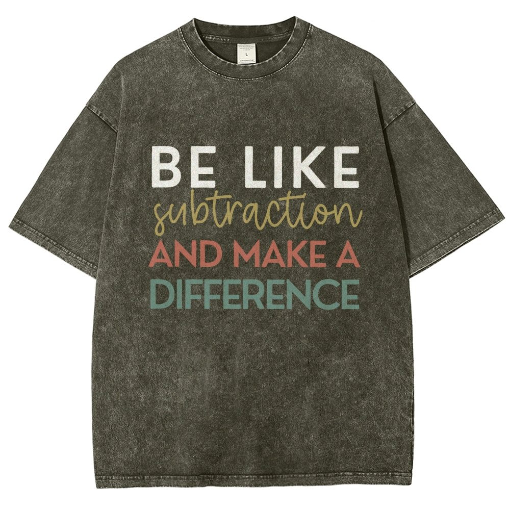 Be Like Subtraction And Make A Difference Math Vintage Distressed T-shirt