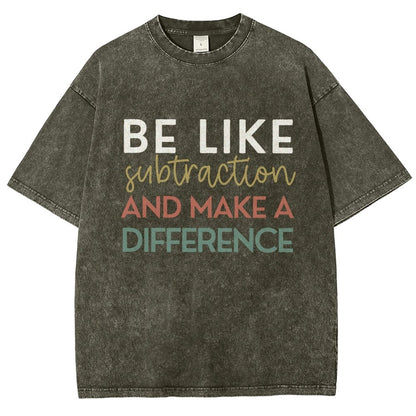 Be Like Subtraction And Make A Difference Math Vintage Distressed T-shirt
