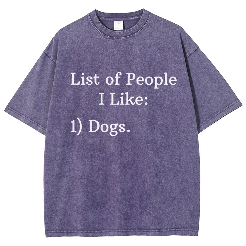 List Of People I Like  1 Dogs Vintage Distressed T-shirt