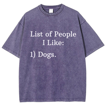 List Of People I Like  1 Dogs Vintage Distressed T-shirt