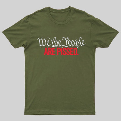 We The People Are Pissed Off T-Shirt