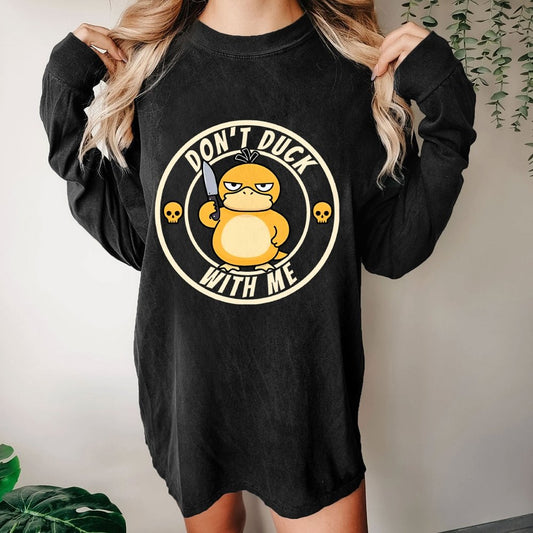 Don't Duck With Me Washed Long Sleeve Tee