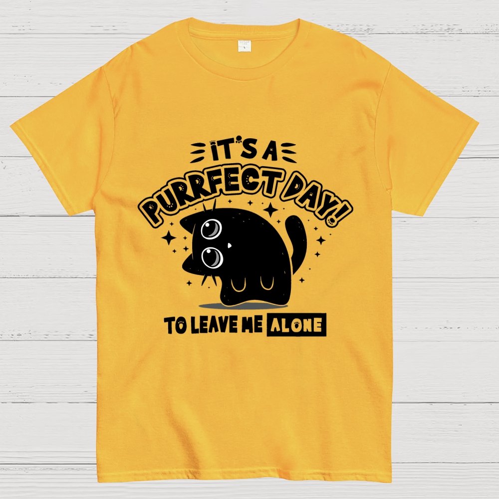 It's A Purrfect Day To Leave Me Alone Geek T-Shirt