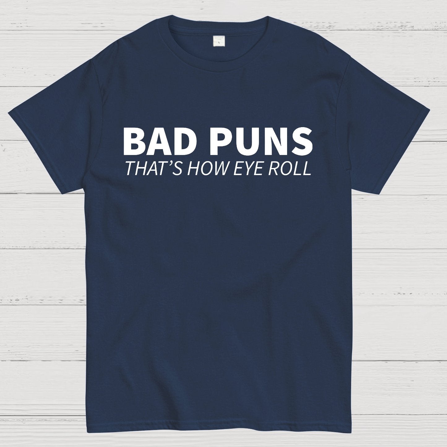 Bad Puns That's How Eye Roll Geek T-Shirt