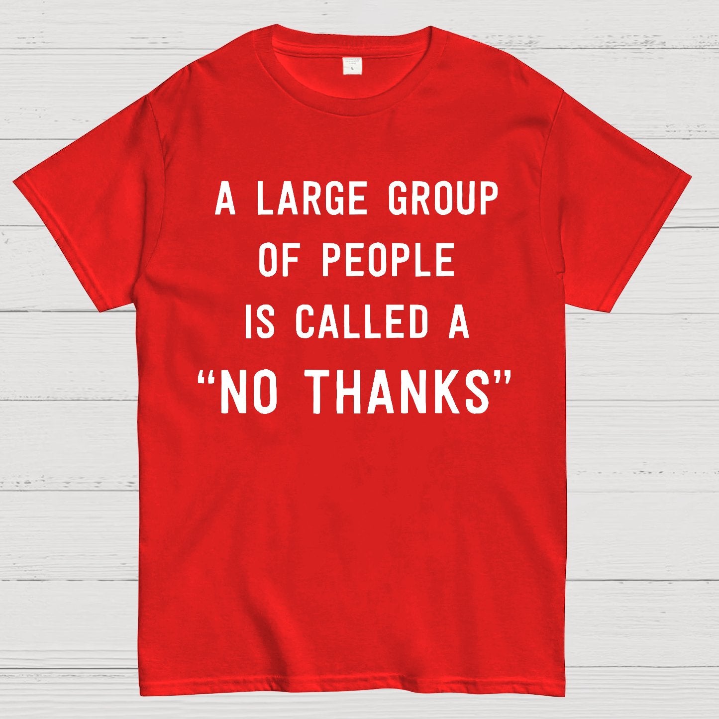 No Thanks To Large Group People Geek T-Shirt