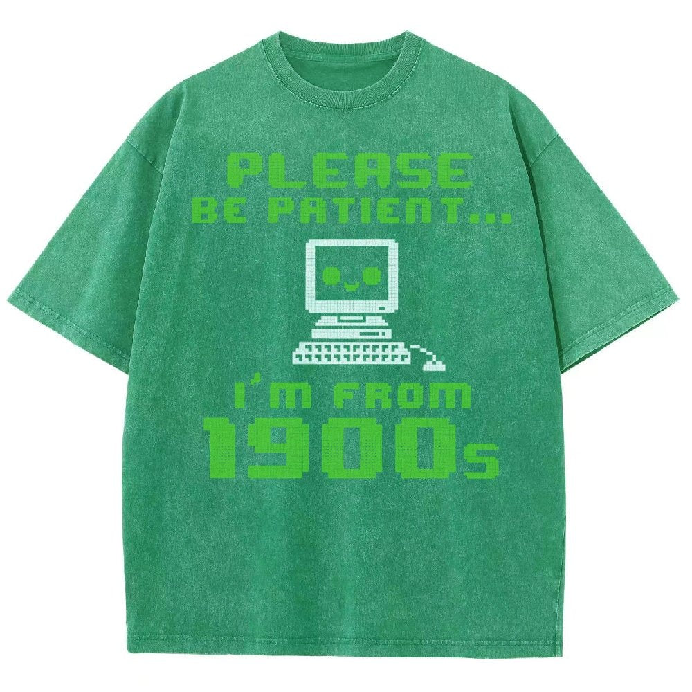 Be Patient I'm From 1900s Vintage Distressed T-shirt