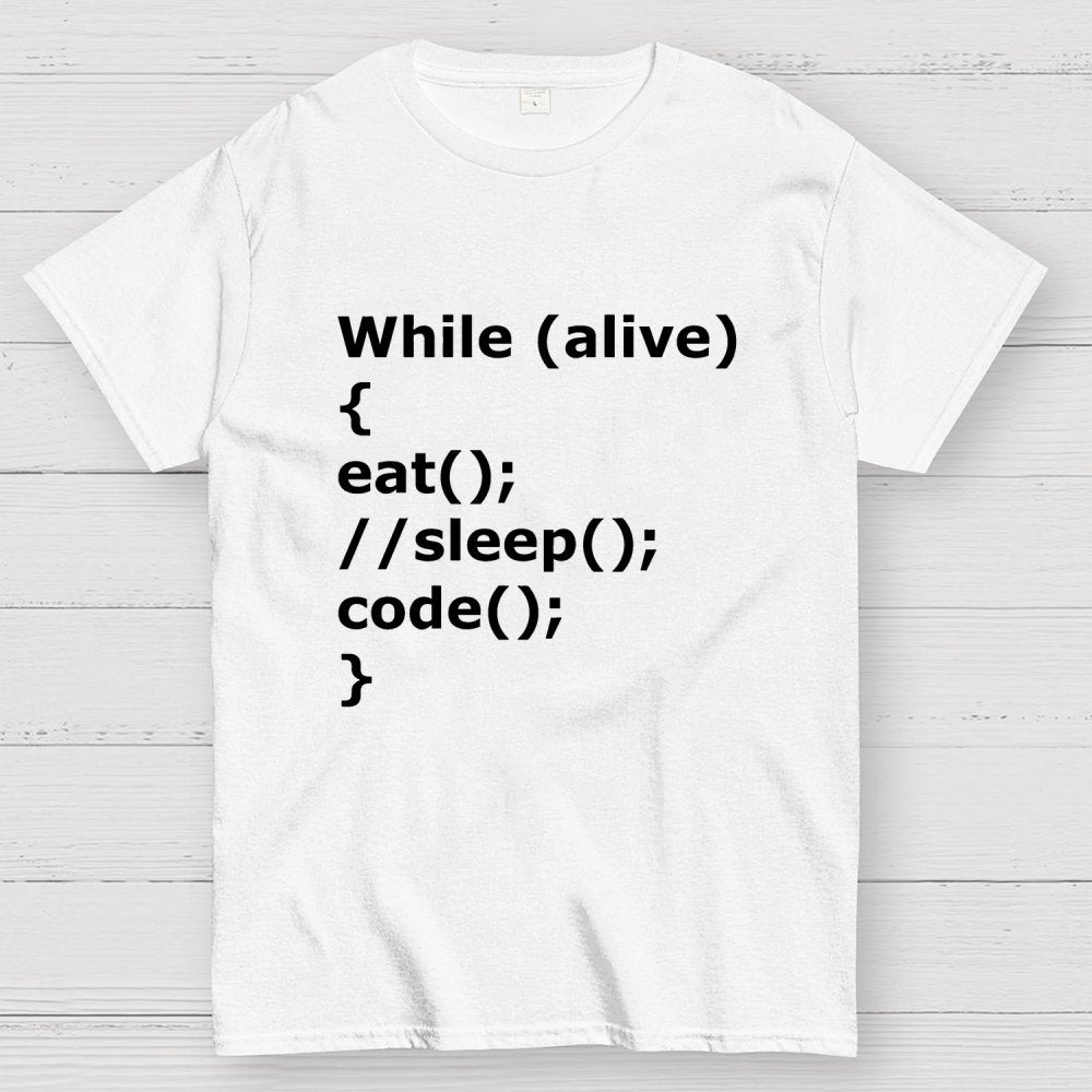While Alive Eat No Sleep Code Geek T-Shirt