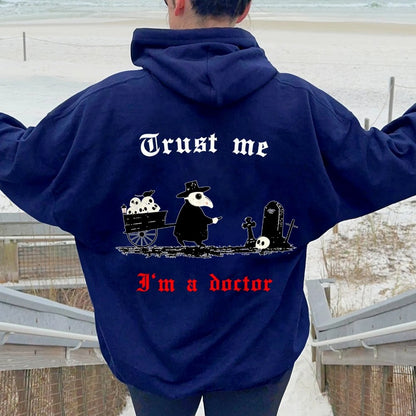Trust me I'm a doctor Printed Back Unisex Cotton Hoodie