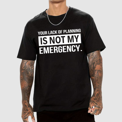 Not My Emergency Geek T-Shirt
