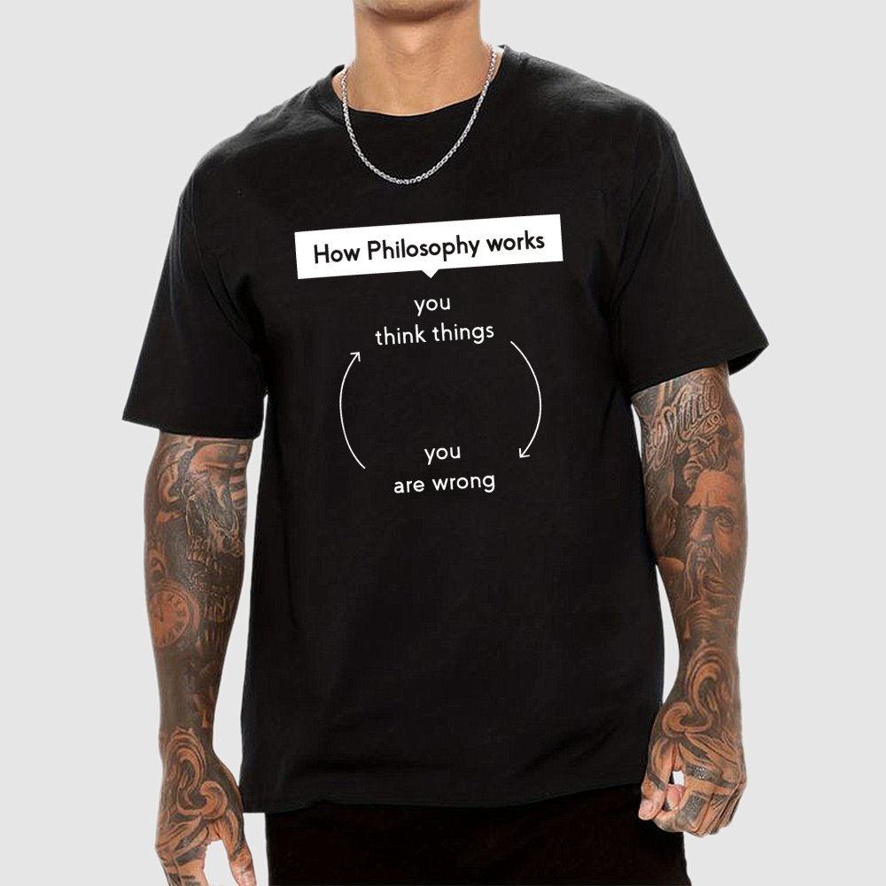 How Philosophy works Geek T-Shirt
