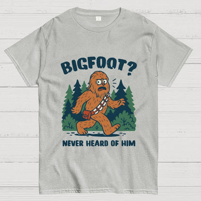 Bigfoot Never Heard Of Him Geek T-Shirt