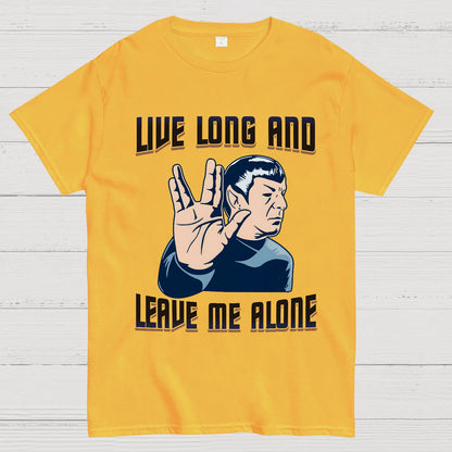Live Long and Let Me Be Geek T-Shirt