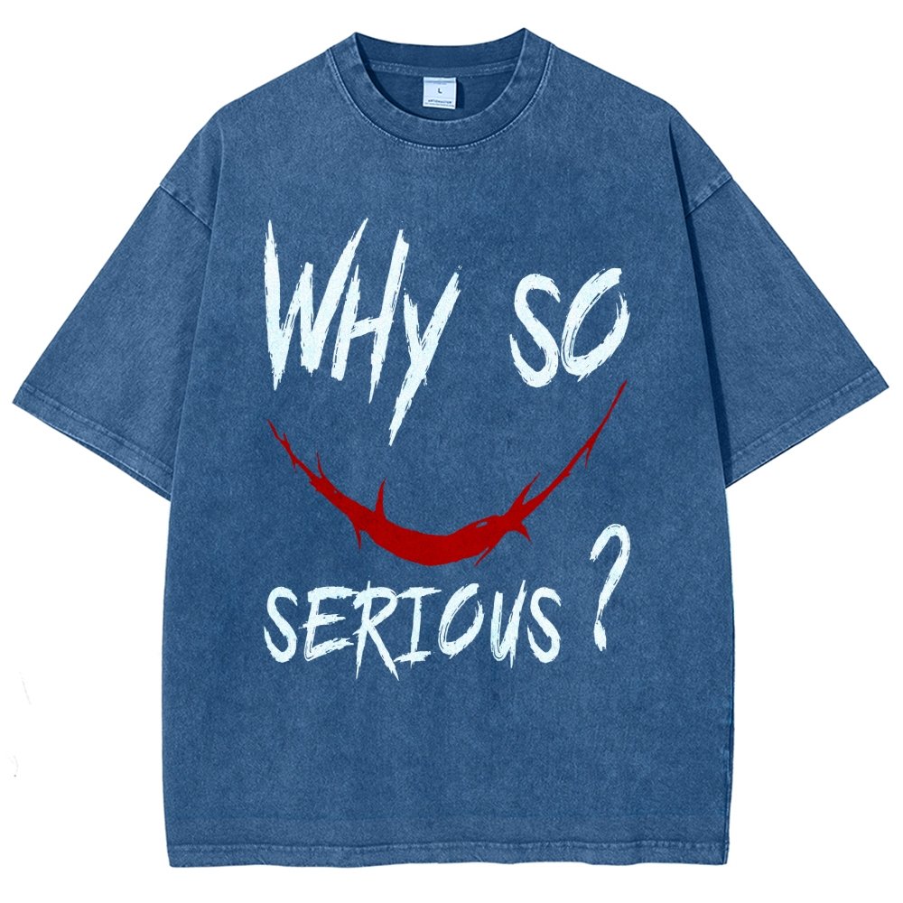 Why So Serious？Vintage Distressed T-shirt