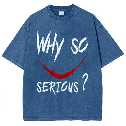 Why So Serious？Vintage Distressed T-shirt