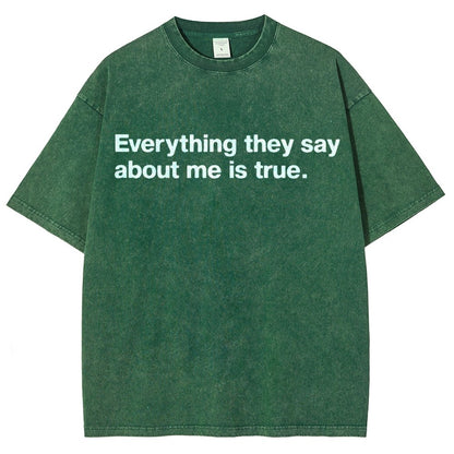 Everything They Say About Me Is True Vintage Distressed T-shirt