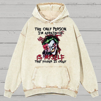 The Only Person I‘m Afraid Of Is Myself Crazy Vintage Distressed Hoodie