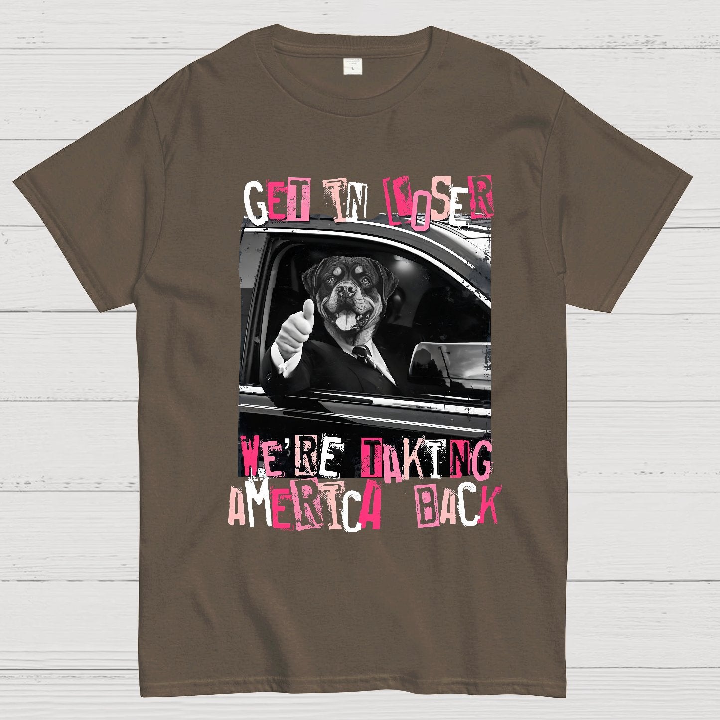 Get In Loser We're Taking America Back T-Shirt