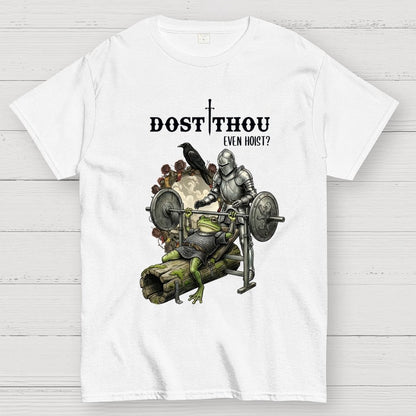 Dost Thou Even Hoist Funny Knight Spotting Frog Gym Geek T-Shirt