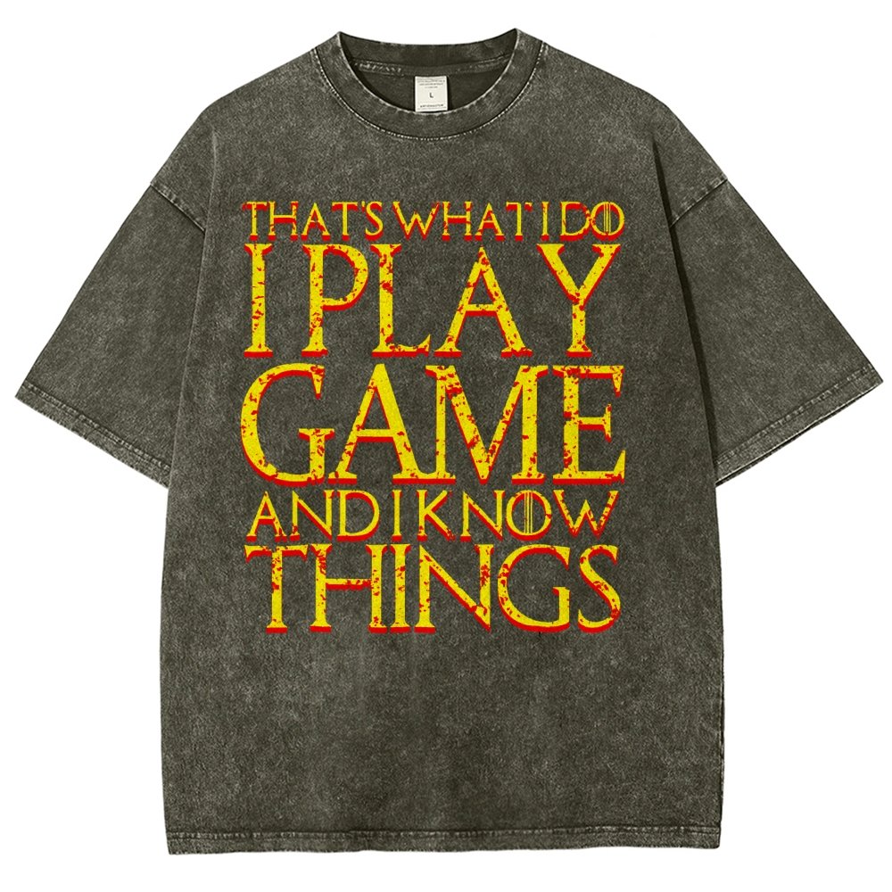 That's What I Do I Play Game And I Know Things Vintage Distressed T-shirt
