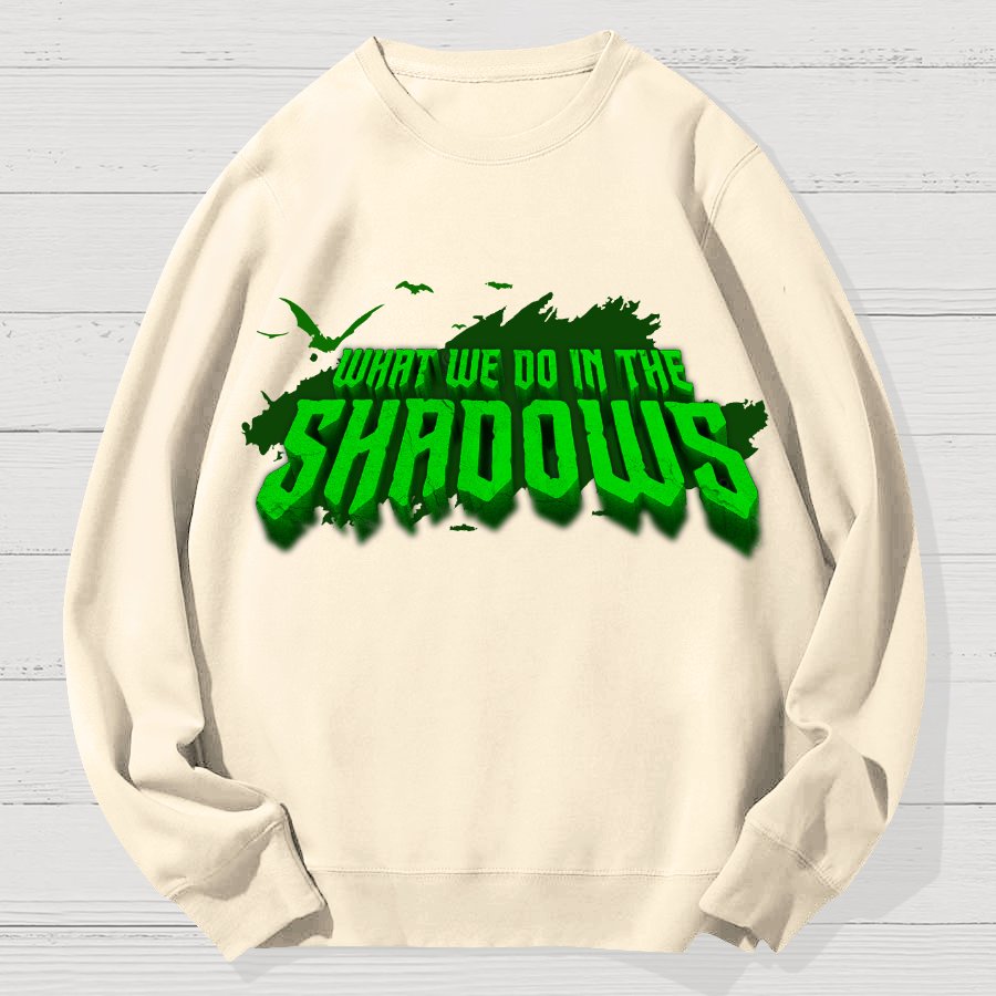 What We Do In The Dark Halloween Geek Cotton Sweatshirt
