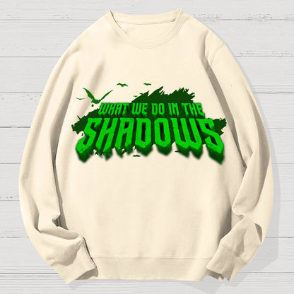 What We Do In The Dark Halloween Geek Cotton Sweatshirt