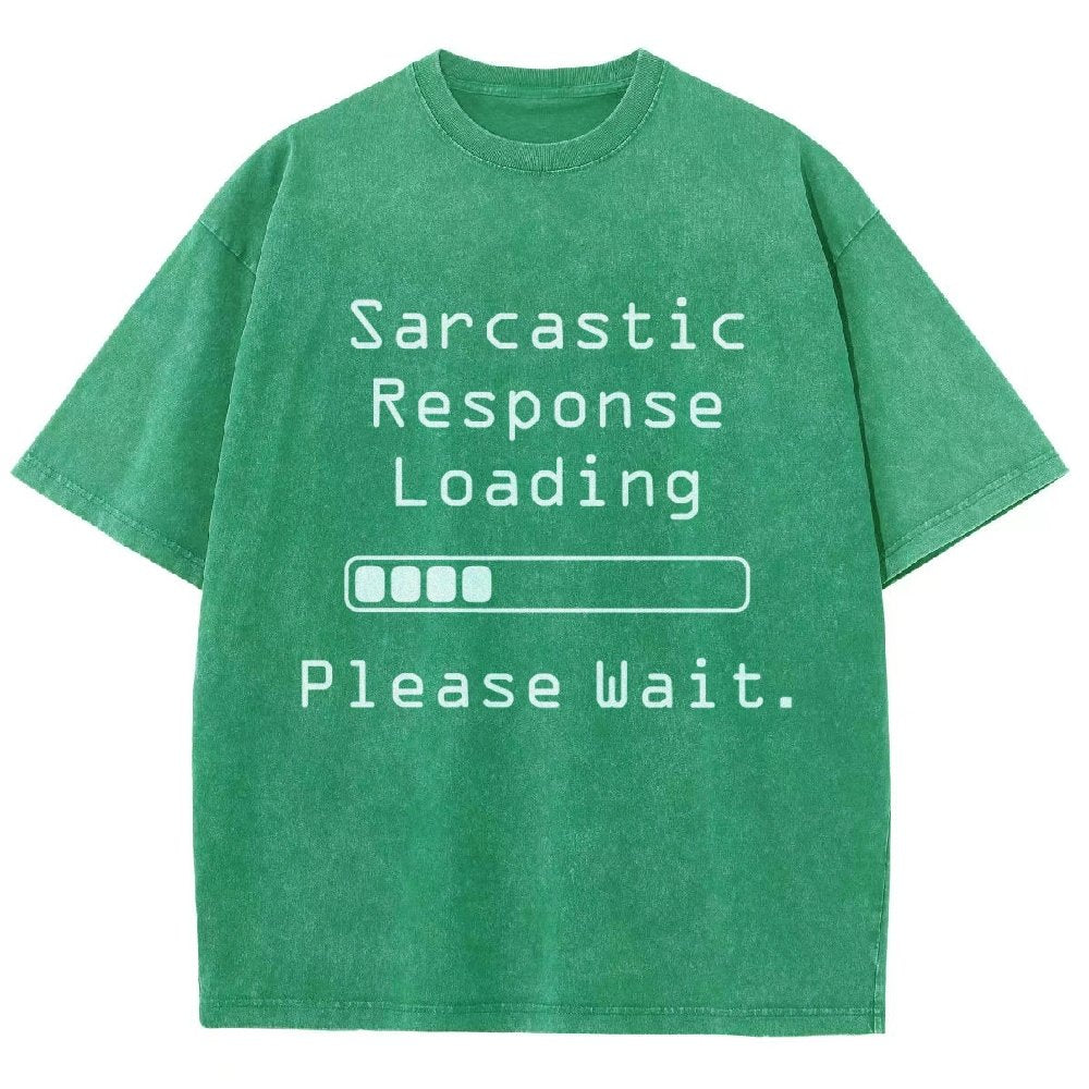 Funny Word Sarcastic Response Loading Please Wait Vintage Distressed T-shirt