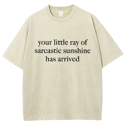 Your Little Ray of Sarcastic Sunshine Has Arrived Vintage Distressed T-shirt