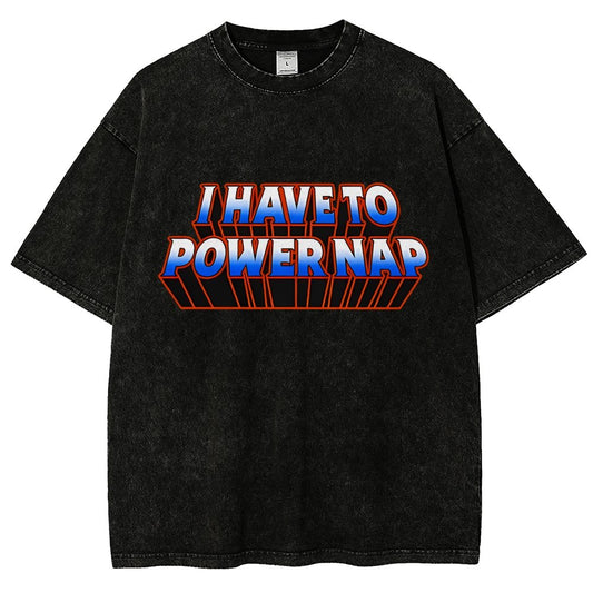 I Have To Power Nap Vintage Distressed T-shirt