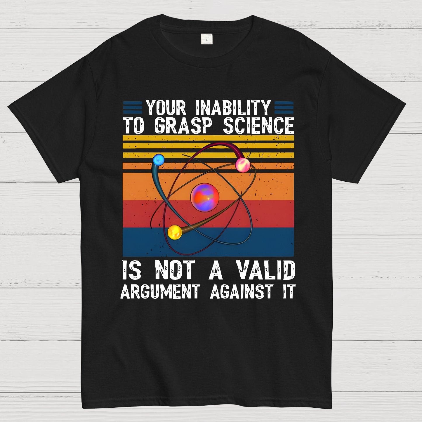 Your Inability to Grasp Science Geek T-Shirt