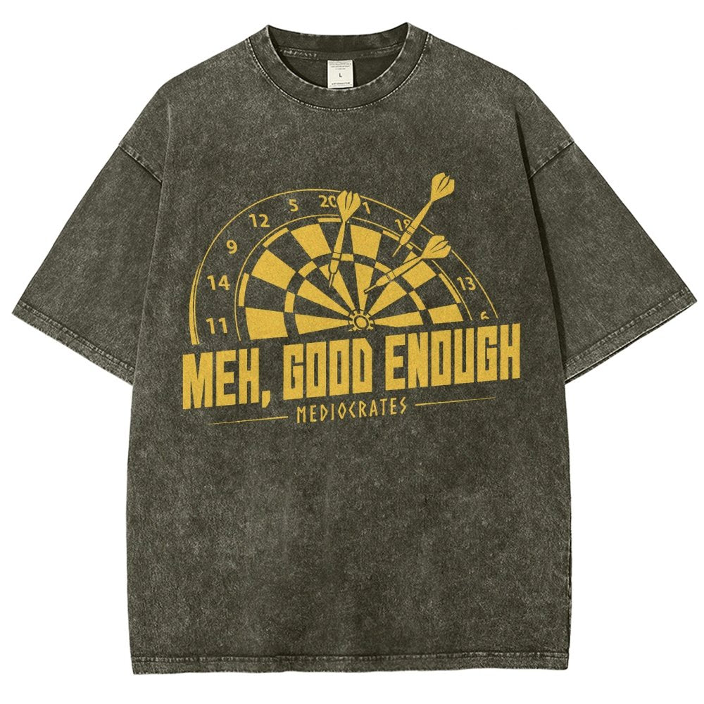Mediocrates eh Good Enough Vintage Distressed T-shirt