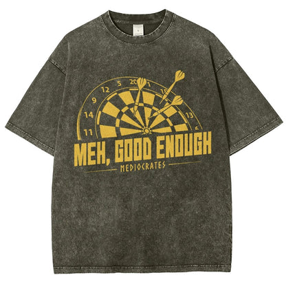 Mediocrates eh Good Enough Vintage Distressed T-shirt