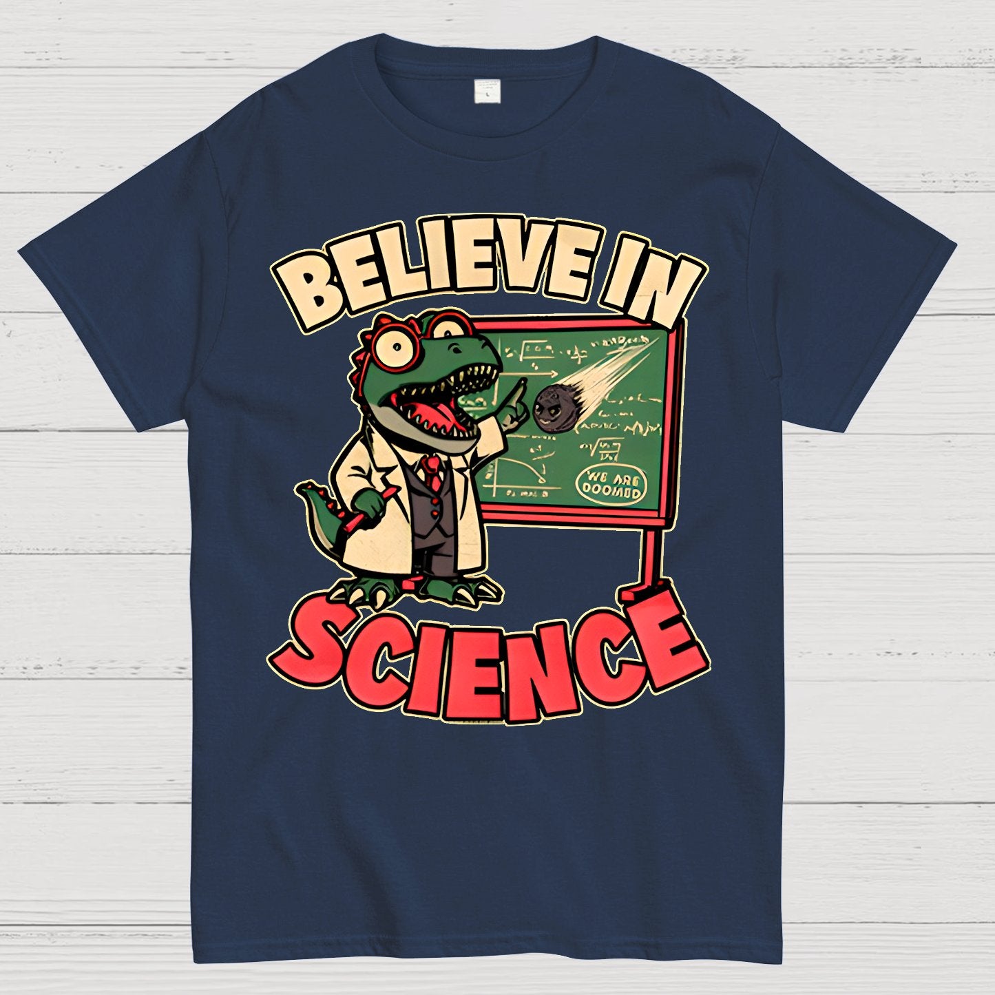 Dino Believe In Science Geek T-Shirt