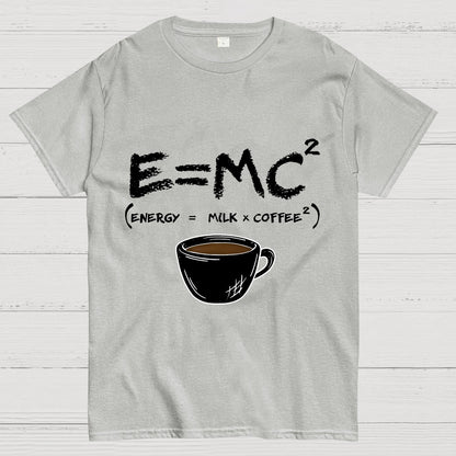 E = MC² Energy Equals Milk and Coffee Geek T-Shirt