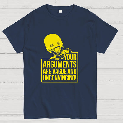 Your Arguments Are Vague And Unconvincing Geek T-Shirt