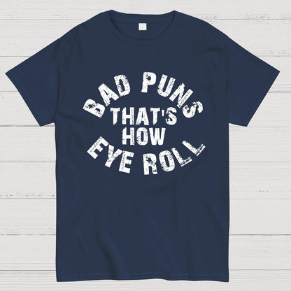 Bad Puns Eye Roll Geek T-Shirt