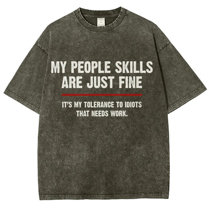 My People Skills Are Fine It's My Tolerance To Idiots Funny Quote Vintage Distressed T-shirt