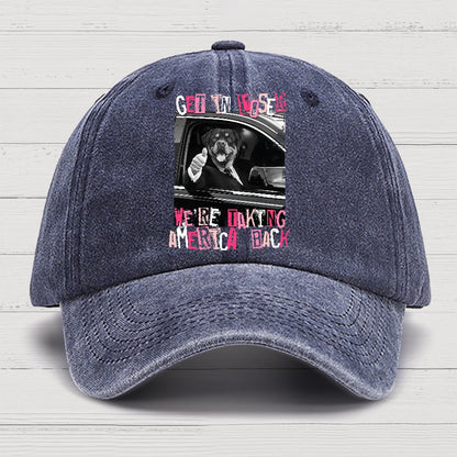 Get In Loser We're Taking America Back Cotton Hat