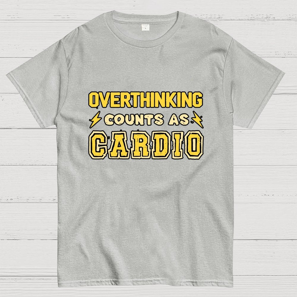 Overthinking Counts As Cardio Geek T-Shirt