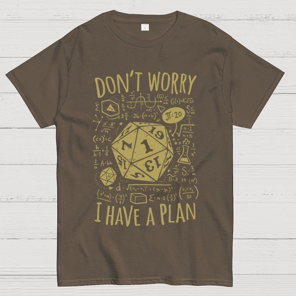 I Have a Plan Geek T-Shirt