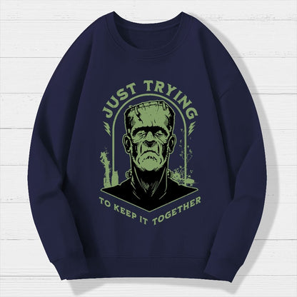 Just Trying to Keep it Together  Funny Vintage Retro Halloween Frankenstein Geek Cotton Sweatshirt