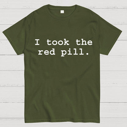 I took the red pill Geek T-Shirt