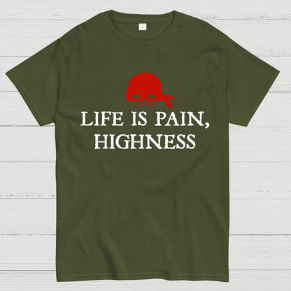 Life is Pain, Highness Geek T-Shirt