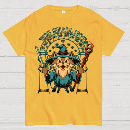 You Shall Not PSPSPS Geek T-Shirt