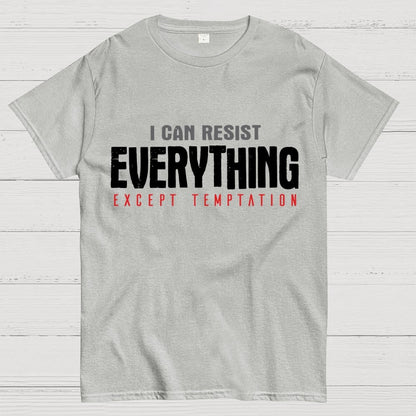 I Can Resist Everything Except Temptation Geek T-Shirt