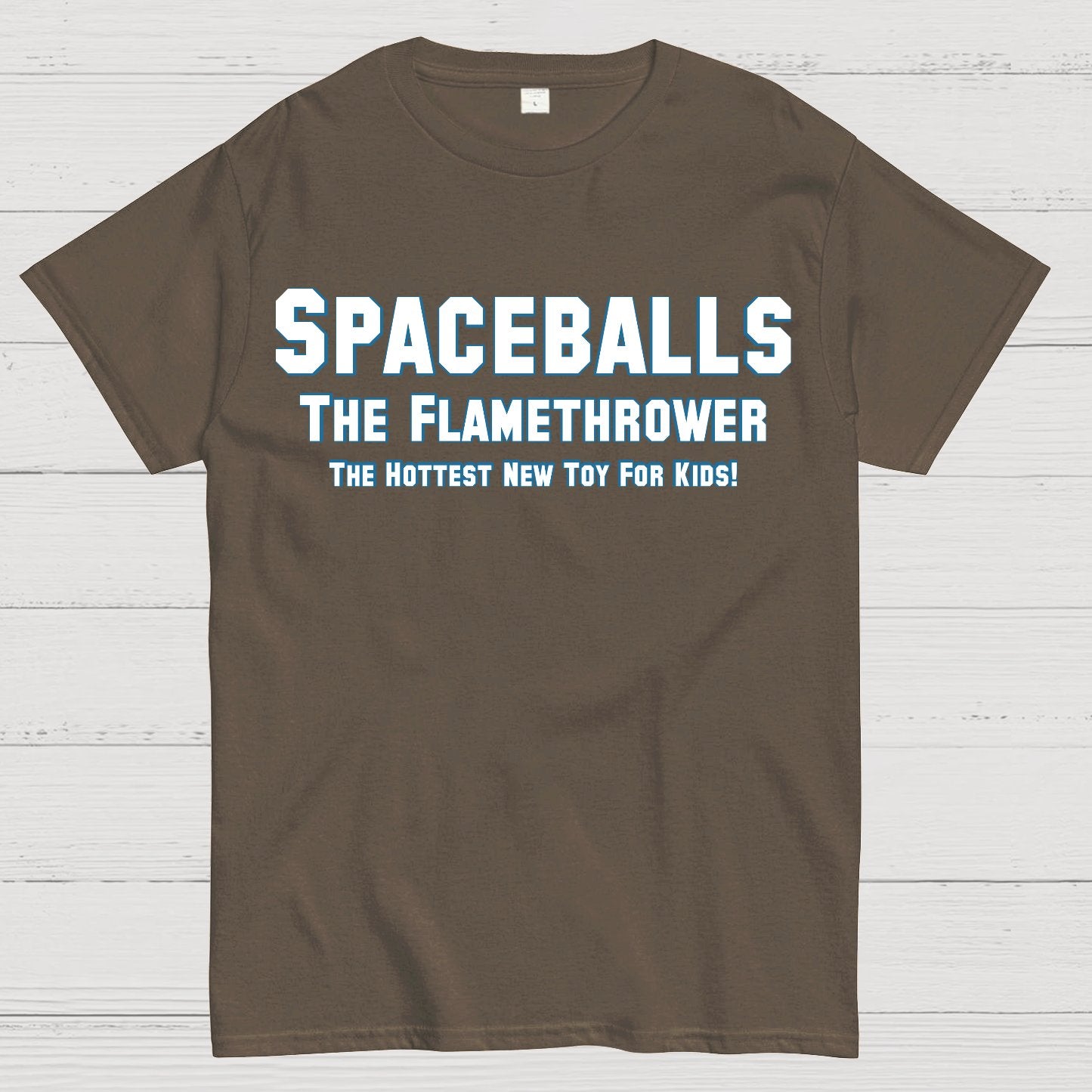 Space Adventure; The Flamethrower The Hottest New Toy For Kids! Sarcasm Geek T-Shirt