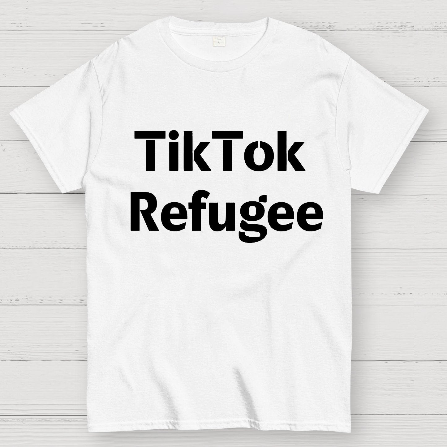 Tiktokrefugee Geek T-Shirt